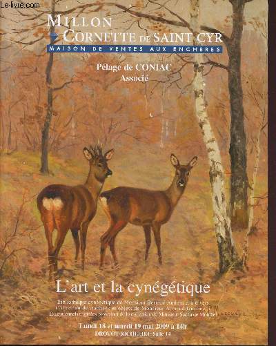 18 ET 19 MAI 2009 - L'ART ET LA CYNEGETEIQUE - DROUOT-RICHELIEU - MILLON - CORNETTE DE SAINT CYR- CATALOGUE DE VENTE AUX ENCHERES