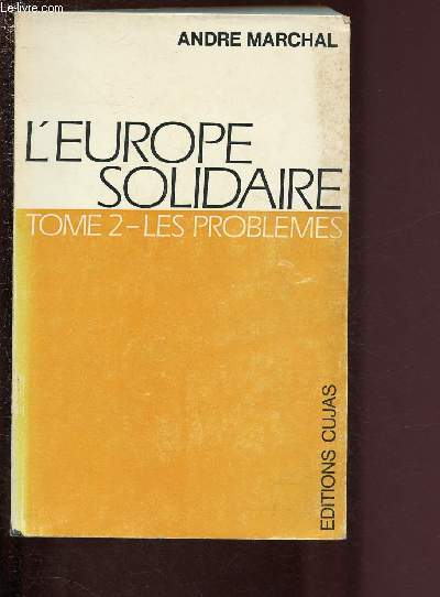L'EUROPE SOLIDAIRE - TOME 2 - LES PROBLEMES