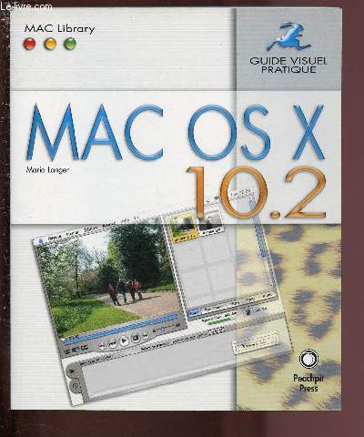 MAC OS X - 10.2 - GUIDE VISUEL PRATIQUE