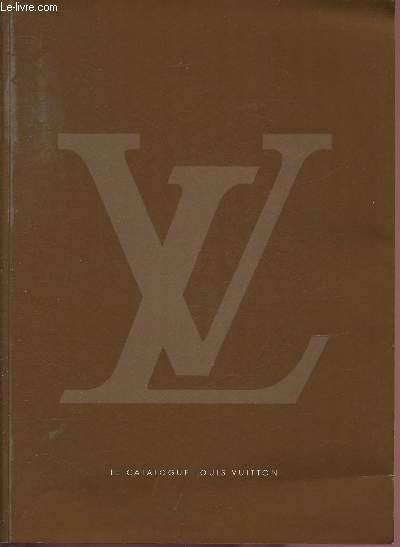 LE CATALOGUE LOUIS VITTON