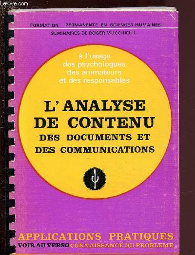 L'ANALYSE DU CONTENU DES DOCUMENTS ET DES COMMUNICATIONS - CONNAISSANCE DU PROBLEMES + APPLICATIONS PRATIQUES / COLLECTION 