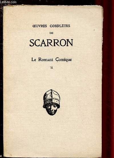 OEUVRES COMPLETES - LE ROMANT COMIQUE -TOME II / Seconde partie et suite d'Offray. Texte tabli et prsent par Henri Bnac . COLLECTION 