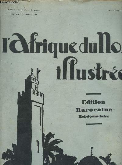 N667 - 11 FEVRIER 1934 - L'AFRIQUE DU NORD ILLUSTREE -