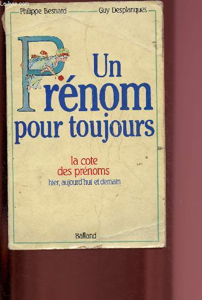 UN PRNEOM POUR TOUJOURS - LA COTE DES PRENOMS HIER, AUJOURD'HUI ET DEMAIN