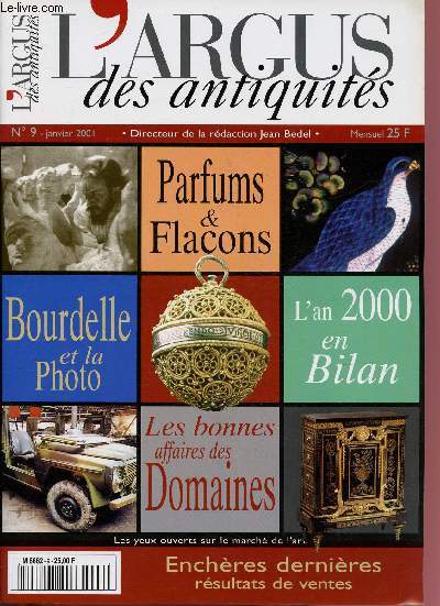 N 9 - JANVIER 2001 - L'ARGUS DES ANTIQUITES : Parfums & flocons - Clous, vis et accessoires - Paire de bibliothques de Boulle - L'an 2000 en bilan,etc