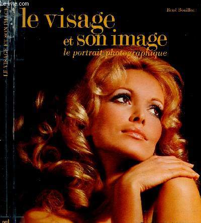 LE VISAGE ET SON IMAGE - LE PORTRAIT PHOTOGRAPHIQUE