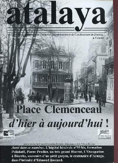 N14 - SEPTEMBRE 2006 - ATALAYA : La place Clemenceau d'hier  aujourd'hui !, par Monique Roussau et Jean-Phillipe Sgot - L'hpital bnvol n)95 bis formation de Poliakoff, par Monique Beaufils - L'Occuaption  Biarritz, souvenirs d'un petit garon ...,