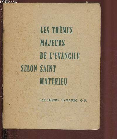 LES THEMES MAJEURS DE L'EVANGILE SELON SAINT MATHIEU