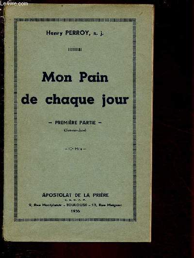 MON PAIN DE CHAQUE JOUR - PREMIERE PARTIE