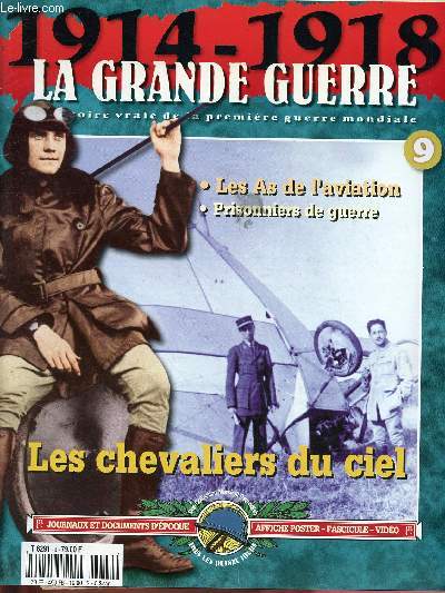N 9 - 1914-1918 - LA GRANDE GUERRE : / + 1 affiche + 1 poster : Panorama des armes dirgeables de 1914-1918 + 2 journaux : 