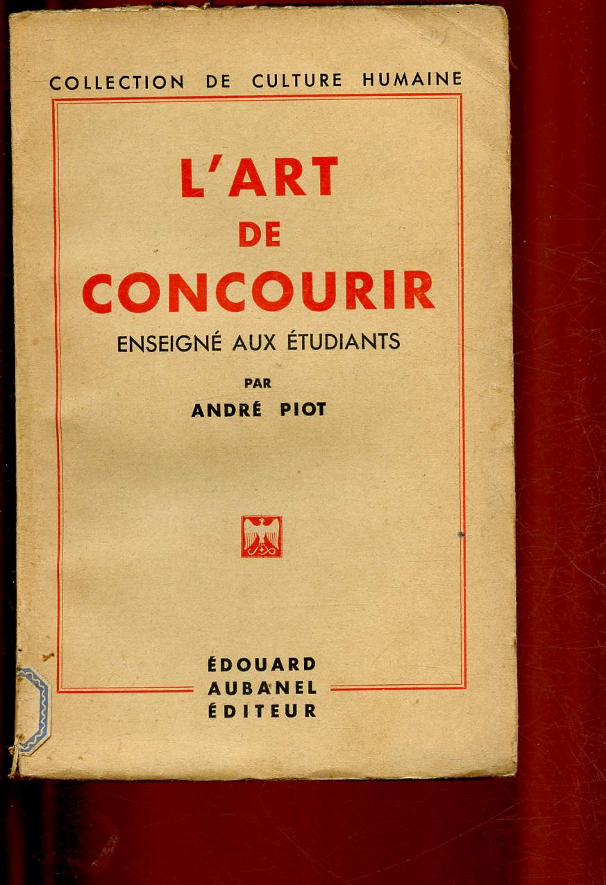 L'ART DE CONCOURIR ENSEIGNE AUX ETUDIANTS / COLLECTION DE CULTURE HUMAINE