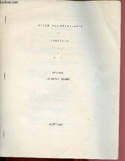 MUSEE DES BEAUX-ARTS DE BORDEAUX - CATALOGUE DES OEUVRES EXPOSEES - JANVIER 1964