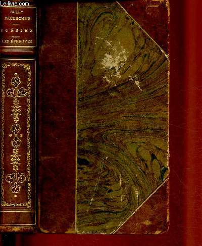 OEUVRES DE SULLY PRUDHOMME - POESIES 1966-1872 : LES EPREUVES - LES ECURIES D'AUGIAS - CROQUIS ITALIENS - LES SOLITUDES - IMPRESSIONS DE LA GUERRE