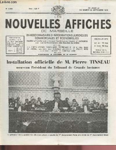 N2362 - Du 20 au 22 Septembre 1979 - LES NOUVELLES AFFICHES DE MARSEILLE :  Installation officielle de M. Pierre Tinseau - Nouveau prsident du Tribunal de Grande Instance - La 55e Foire Internationale de Marseille bat son plein et son succs s'affirme