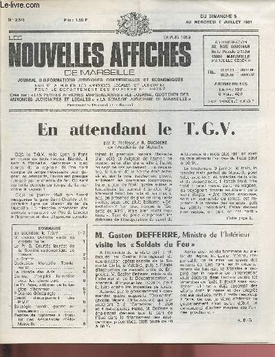 2541 - Du 5 au 8 Juillet 1981 - LES NOUVELLES AFFICHES DE MARSEILLE : En attendant le T.G.V., par R Duchene - M. Gastin Deffere, ministre de l'Intrieur, visite les 