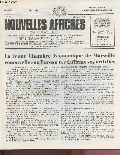 N2473 - Du 2 au 5 Novembre 1980 - LES NOUVELLES AFFICHES DE MARSEILLE : La Jeune Chambre Economique de Marseille renouvelle son bureau et raffirme ses activits, par C. Artaud - Bogaerts : Une remise en question - Naissance du Parti Socialiste ...