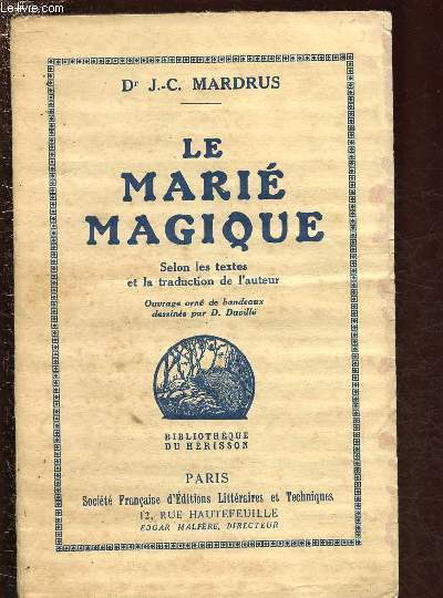 LE MARIE MAGIQUE (Le Mari Magique - Sourate de la Sublimation - Histoire de la Reine du Nil - Histoire de Scharroukin et Baladan - Histoire de l'Adolescente de l'Ile de Cristal)