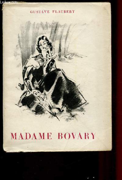 MADAME BOVARY : MOEURS DE PROVINCE / COLLECTION 