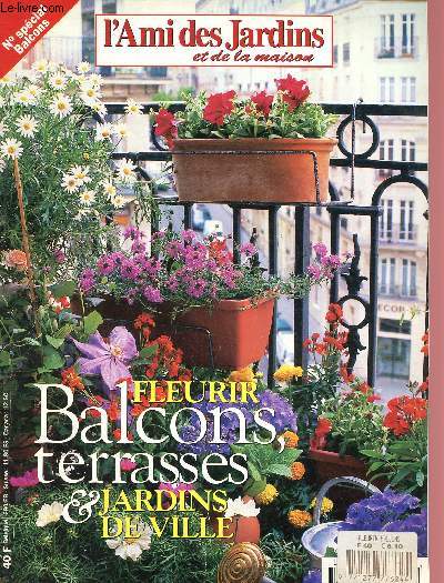 N SPECIAL - SUPPLEMENT DE L'AMI DES JARDINS ET DE LA MAISON N 851 : BALCONS : A la ville: un balcon de bonne taille permet dj bien des fantaisies - De vritables petits jardins suspendus entre terre et ciel - Que dit la loi ? ,etc.