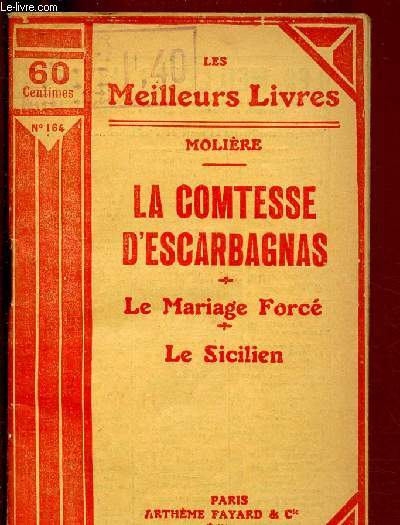 LA COMTESSE D'ESCARBAGNAS - LE MARIAGE FORCE - LE SICILIEN - 1 VOLUME / LES MEILLEURS LIVRE N164