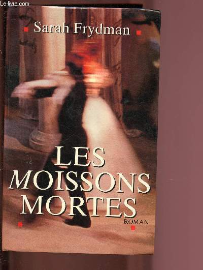 LES MOISSONS MORTES