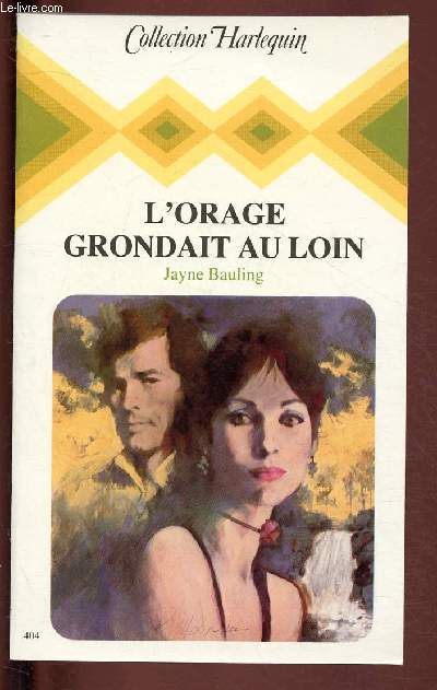 L'ORAGE GRONDAIT AU LOIN / COLLECTION HARLEQUIN N°404