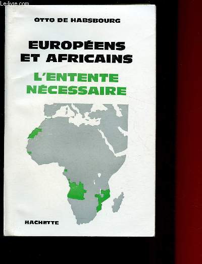 EUROPEENS ET AFRICAINS - L'ENTENTE NECESSAIRE