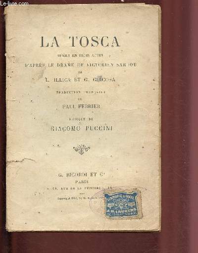 LA TOSCA - OPERA EN TROIS ACTES d'aprs le drame de Victorien Sardou / Musique de Giacomo Puccini