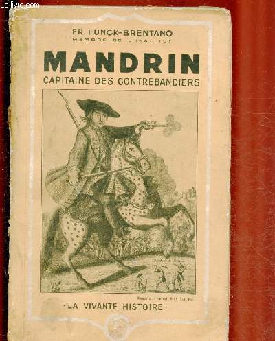 MANDRIN - CAPITAINE DES CONTREBANDIERS