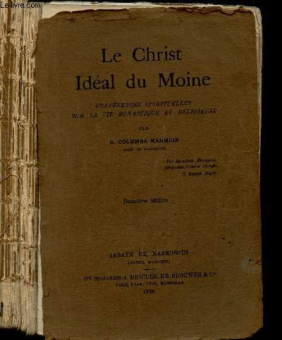 LE CHRIST IDEAL DU MOINE - CONFERENCE SPIRITUELLES SUR LA VIE MONASTIQUE ET RELIGIEUSE