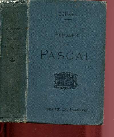 PENSEES DE PASCAL publies dans leur texte authentique avec un commentaire suivi par Ernest Havet