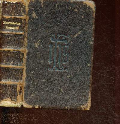 PAROISSIEN ROMAIN N247 - Contenant les Offices de tous les Dimanches et des principales Ftes de l'anne, en latin et en franais