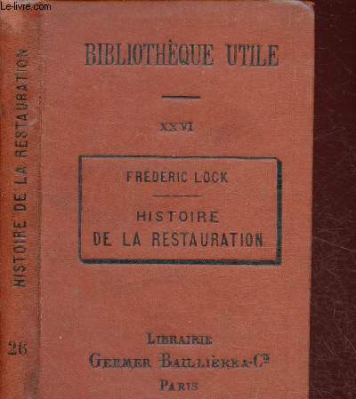 HISTOIRE DE LA RESTAURATION - 1814-1830