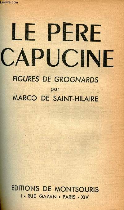 LE PERE CAPUCINE : FIGURES DE GROGNARDS