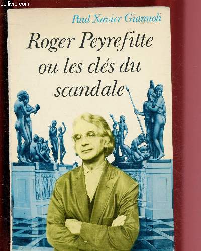 ROGER PEYREFITTE OU LES CLES DU SCANDALE