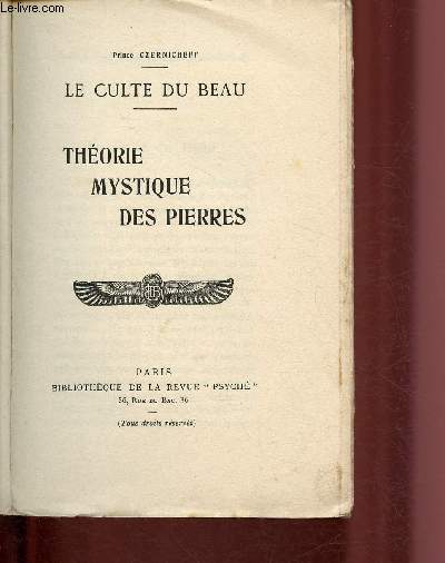 THEORIE MYSTIQUE DES PIERRES / LE CULTE DU BEAU