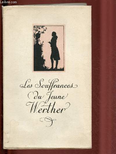 LES SOUFFRANCES DU JEUNE WERTHER