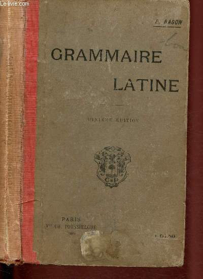 GRAMMAIRE LATINE A L'USAGE DES CLASSES