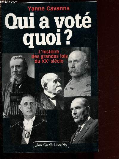 QUI A VOTE QUOI ? - L'HISTOIRE DES GRANDES LOIS DU XXe SIECLE