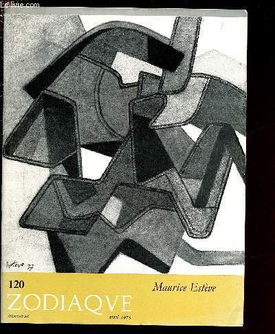 N120 - AVRIL 1979 - ZODIAQUE : MAURICE ESTEVE : Hommage  Maurice Estve, par Dom Angelico Surchamp - Entretien avec Estve - Hommage  Norbert Pierlot - Nouvelles de Zodiaques,etc.