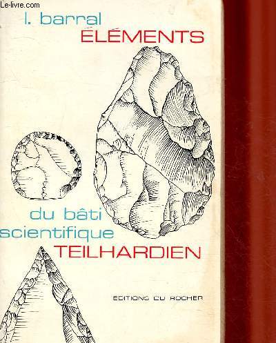 ELEMENTS DU BATI SCIENTIFIQUE TEILHARDIEN