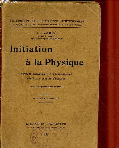 INITIATION A LA PHYSIQUE / Ouvrage tranger  tout programme ddi aux amis de l'enfance - Quatrime dition / COLLECTION DES INITIATIONS SCIENTIFIQUES