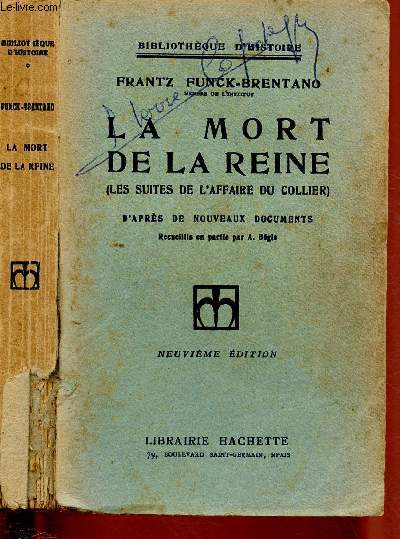 LA MORT DE LA REINE (LES SUITES DE L'AFFAIRE DU COLLIER) D'APRES DE NOUVEAUX DOCUMENTS