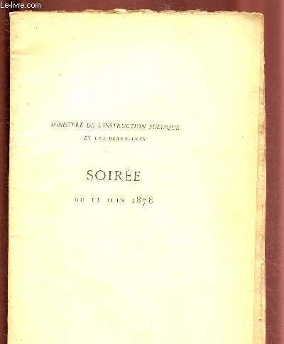 SOIREE DU 11 JUIN 1878 - PROGRAMME ET NOTICE SUR LES DANSES ANCIENNES A LA COUR ET AU THEATRE : VOLTE - PAVANE - CANARIE - SARABANDE - MENUET - GAVOTTE - PASSEPIED- FORLANE - PASSACAILLE -RIGAUDON