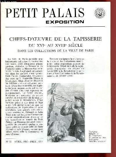 N11 - EXPOSITION - PETIT PALAIS - AVRIL 1986 : CHEFS-D'OEUVRE DE LA TAPISSERIE DU XVIe AU XVIIIe SIECLE DANS LES COLLECTIONS DE LA VILLE DE PARIS
