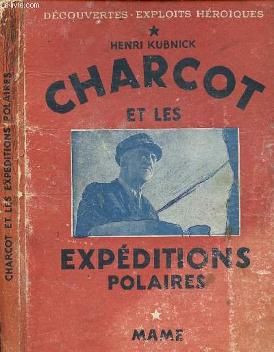 CHARCOT ET LES EXPLORATIONS POLAIRES