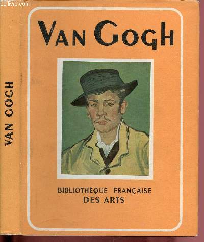 VAN GOGH / BIBLIOTHEQUE FRANCAISE DES ARTS