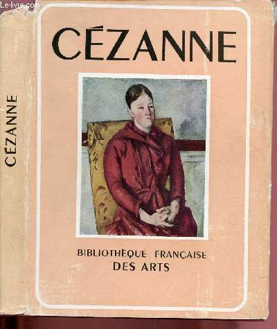 CEZANNE / BIBLIOTHEQUE FRANCAISE DES ARTS