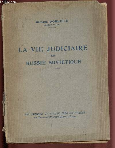 LA VIE JUDICIAIRE EN RUSSIE SOVIETIQUE (AVEC ENVOI D'AUTEUR)
