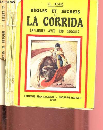 REGLES ET SECRETS DE LA CORRIDA EXPLIQUES AVEC 330 CROQUIS